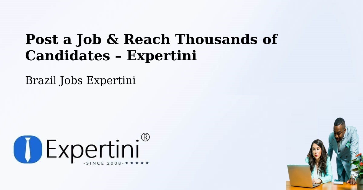 Post a Job in Itajá – Hire the Right Talent - Itajá, Brazil Jobs Expertini