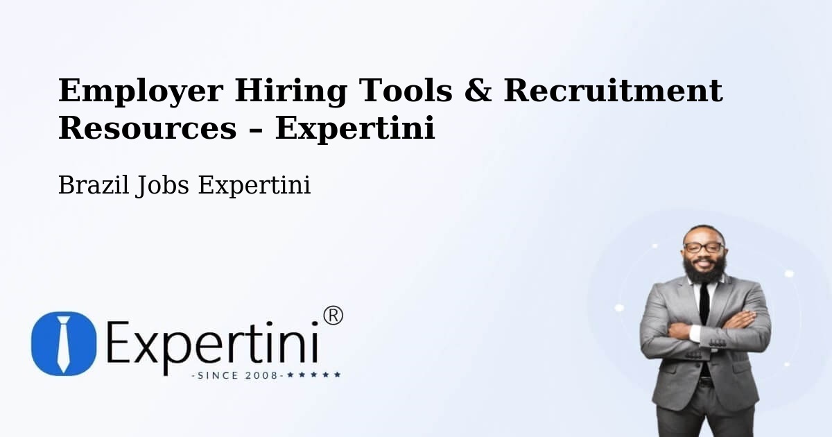 Employer Hiring Tools & Recruitment Resources – Itajá - Itajá, Brazil Jobs Expertini