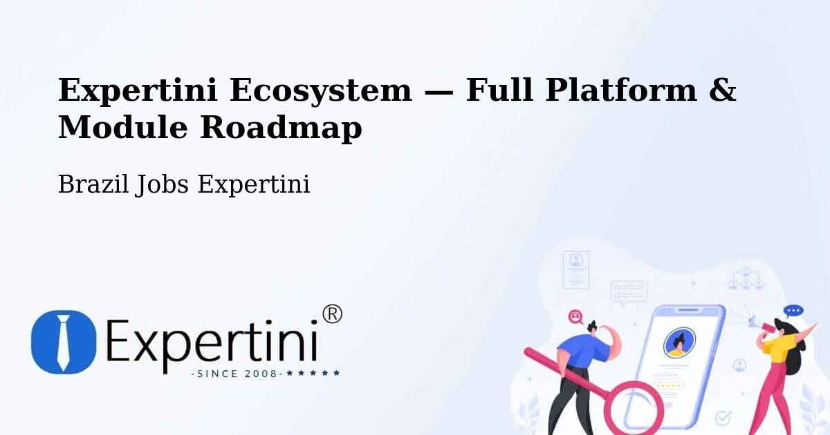 Expertini Ecosystem — Full Platform & Module Roadmap – Itajá