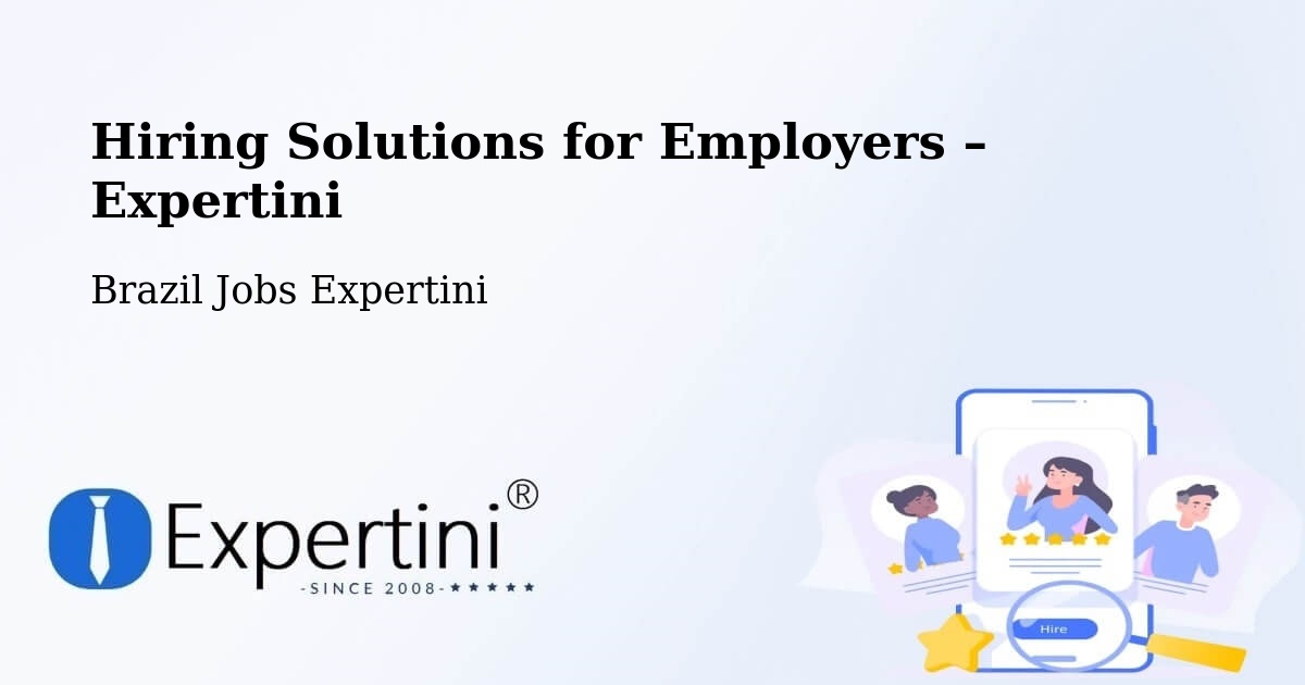 Hiring Solutions for Employers in Itajá - Itajá, Brazil Jobs Expertini