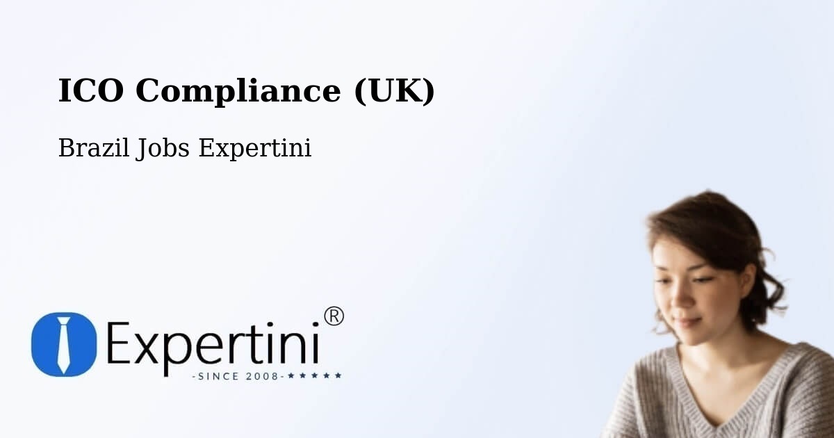 UK Data Protection & ICO Compliance – Itajá - Brazil Jobs Expertini