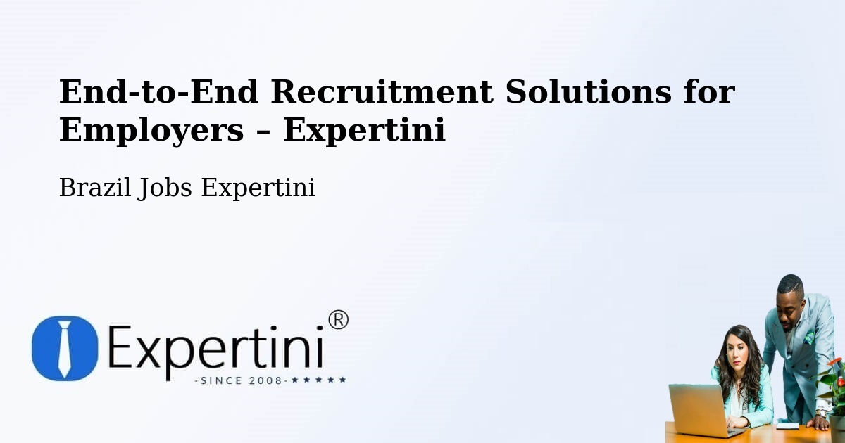 Recruitment Solutions for Employers – Itajá - Itajá, Brazil Jobs Expertini