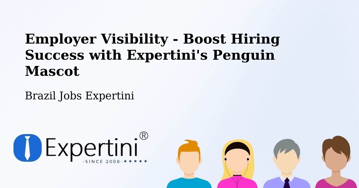 Employer Visibility Strategy – Itajá - Brazil Jobs Expertini